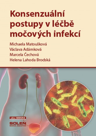 Konsenzuální postupy v léčbe močových infekcí